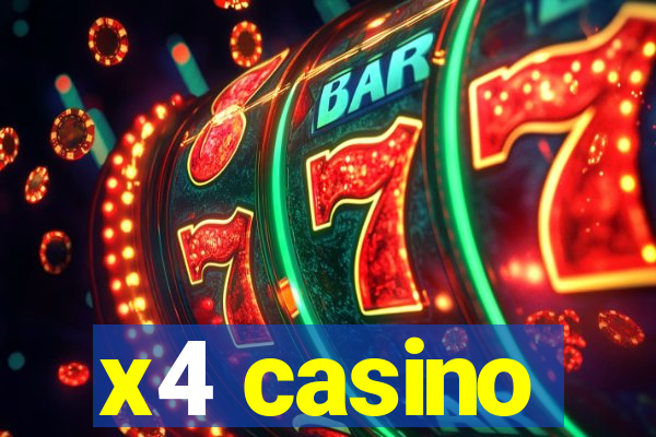x4 casino
